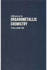 Advances Organometallic Chemistry V25