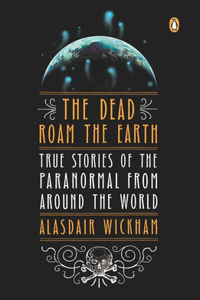 Dead Roam the Earth