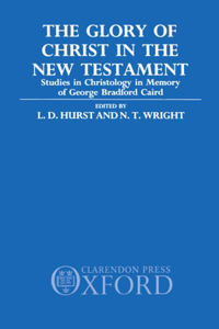 The Glory of Christ in the New Testament
