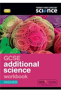 Twenty First Century Science: GCSE Additional Science Higher Workbook