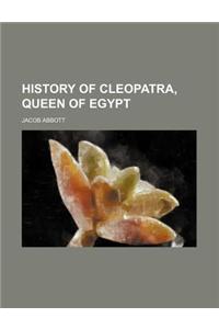 History of Cleopatra, Queen of Egypt