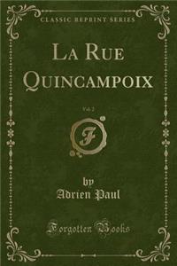 La Rue Quincampoix, Vol. 2 (Classic Reprint)