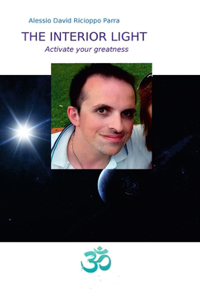 The Interior Light - Activate Your Greatness