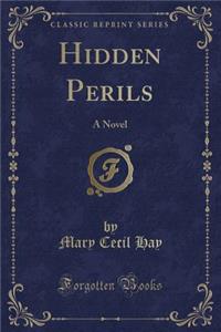 Hidden Perils