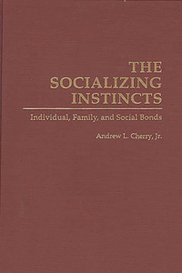 The Socializing Instincts