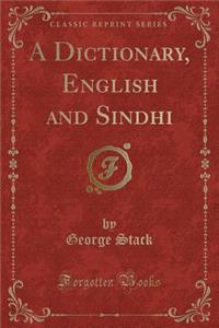 A Dictionary, English and Sindhi (Classic Reprint)