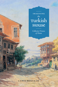 Imagining the Turkish House