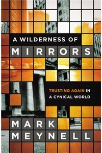 A Wilderness of Mirrors