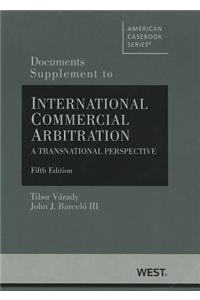 Documents Supplement to International Commercial Arbitration, A Transnational Perspective