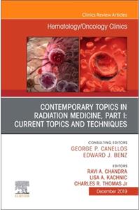 Contemporary Topics in Radiation Medicine, Part I: Current Issues and Techniques