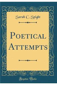 Poetical Attempts (Classic Reprint)