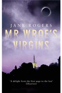 Mr Wroe's Virgins