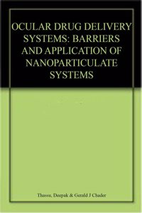 Ocular Drug Delivery Systems Barriers And Application Of Nanoparticulate Systems