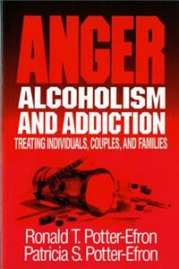 Anger, Alcoholism, and Addiction