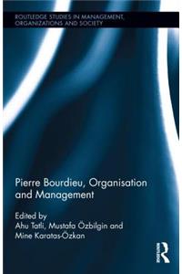 Pierre Bourdieu, Organization, and Management