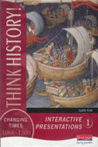 Think History: Changing Times 1066-1500 Interactive Presentations 1 Handbook & CD-ROM