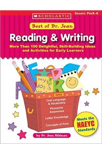 Best of Dr. Jean: Reading & Writing: More Than 100 Delightful, Skill-Building Ideas and Activities for Early Learners; Grades PreK-K