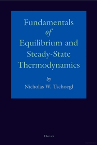 Fundamentals of Equilibrium and Steady-State Thermodynamics