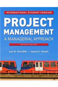 Project Management: A Managerial Approach International Student Version