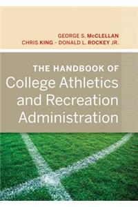 Handbook of College Athletics and Recreation Administration
