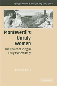 Monteverdi's Unruly Women