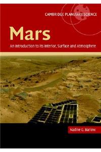 Mars: An Introduction to Its Interior, Surface and Atmosphere
