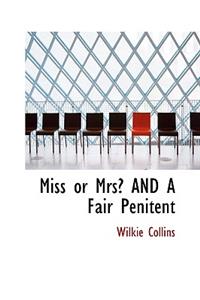 Miss or Mrs? AND A Fair Penitent