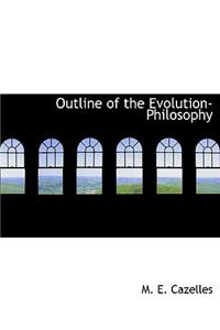 Outline of the Evolution-Philosophy