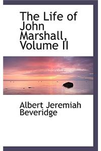 The Life of John Marshall, Volume II