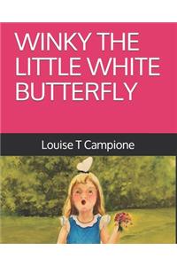 Winky the Little White Butterfly