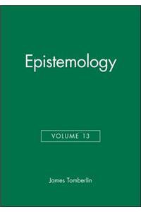 Epistemology, Volume 13