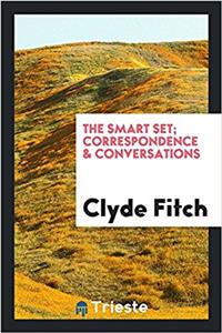 The smart set; correspondence & conversations