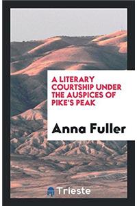A Literary Courtship Under the Auspices of Pike's Peak