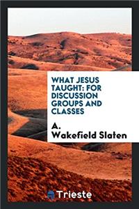 What Jesus Taught