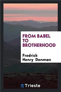 From Babel to Brotherhood