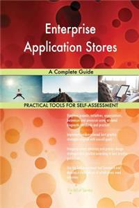 Enterprise Application Stores A Complete Guide