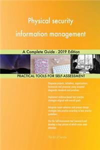Physical security information management A Complete Guide - 2019 Edition