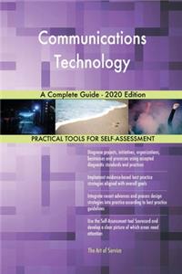Communications Technology A Complete Guide - 2020 Edition