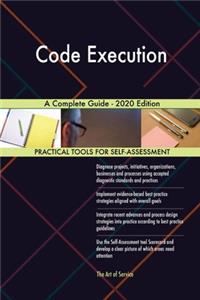 Code Execution A Complete Guide - 2020 Edition