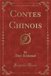 Contes Chinois, Vol. 1 (Classic Reprint)