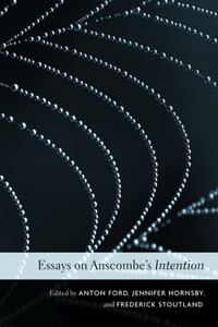 Essays on Anscombe's Intention