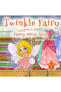 Twinky Fairy Goes to the Fancy Dress Shop