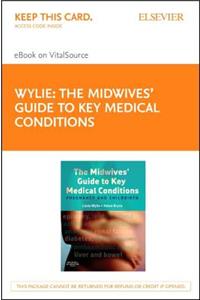 Midwives' Guide to Key Medical Conditions - Elsevier eBook on Vitalsource - (Retail Access Card)