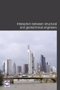 INTERACTION BETWEEN STRUCTURAL AND GEOTECHNICAL ENGINEERS