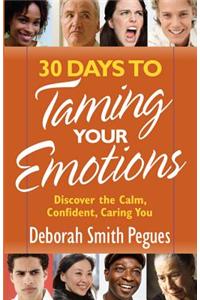 30 Days to Taming Your Emotions