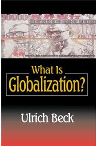 What Is Globalization?