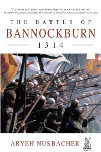 The Battle of Bannockburn, 1314