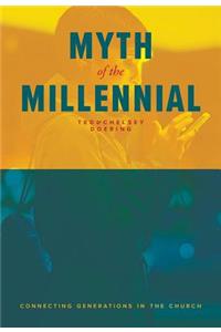 Myth of the Millennial: Connecting Generations in the Church