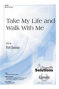 Take My Life and Walk With Me