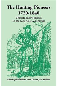 Hunting Pioneers, 1720-1840